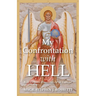 My Confrontation with Hell: Real Demonic Encounters of an Exorcist