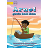 Arnold Loved To Fish (Tetun edition) - Arnol gosta kail ikan