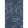 Case Studies in Relational Research: Qualitative Research Methods in Counselling and Psychotherapy
