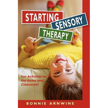 Starting Sensory Therapy: Fun Activities for the Home and Classroom!