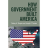 How Government Built America
