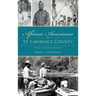 African Americans of St. Lawrence County: North Country Pioneers