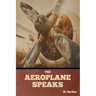 The Aeroplane Speaks