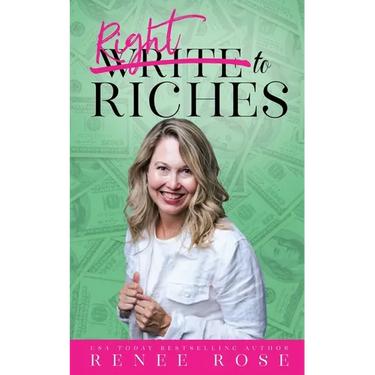 Write to Riches: 7 Practical Steps to Manifesting Abundance from your Books