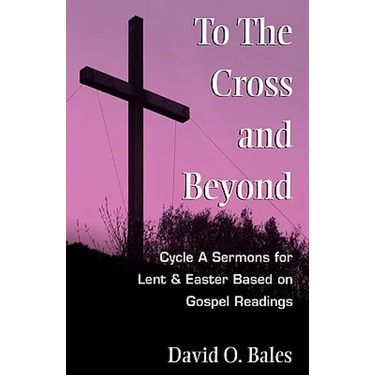 To the Cross and Beyond