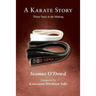 A Karate Story: Thirty Years in the Making