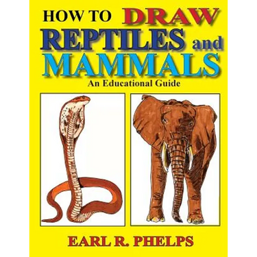 How To Draw Reptiles and Mammals: An Educational Guide