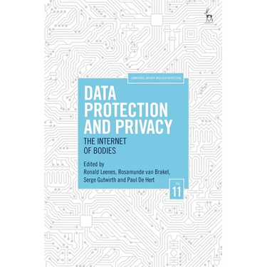 Data Protection and Privacy, Volume 11: The Internet of Bodies