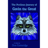 The Perilous Journey of Gavin the Great