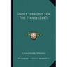 Short Sermons For The People (1847)