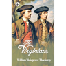 The Virginians: A Tale of the Last Century
