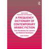 A Frequency Dictionary of Contemporary Arabic Fiction: Core Vocabulary for Learners and Material Developers