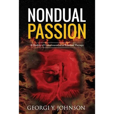 Nondual Passion: A Quality of Consciousness in Nondual Therapy