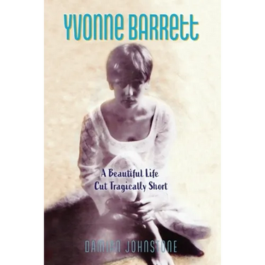 Yvonne Barrett: A Beautiful Life Cut Tragically Short