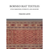 Borneo Ikat Textiles: Style Variations, Ethnicity, and Ancestry