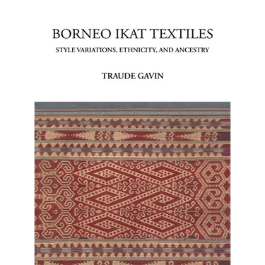 Borneo Ikat Textiles: Style Variations, Ethnicity, and Ancestry
