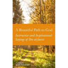 A Beautiful Path to God: Instructive and Inspirational Sayings of Ibn al-Jawzi