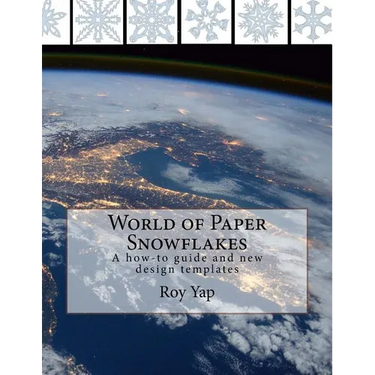 World of Paper Snowflakes: A how-to guide and new design templates