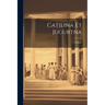 Catilina et Jugurtna