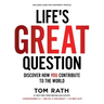 Life's Great Question: Discover How You Contribute to the World