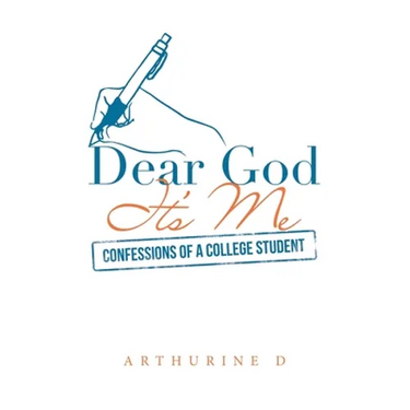 Dear God It's Me: Confessions of a College Student
