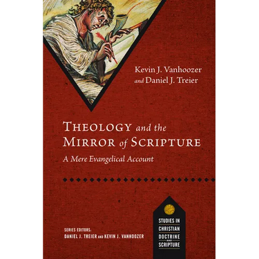 Theology and the Mirror of Scripture: A Mere Evangelical Account