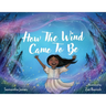 How The Wind Came To Be