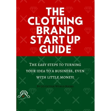 The Clothing Brand Start Up Guide