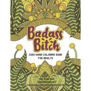 Badass Bitch: Cuss Word Coloring Books for Adults
