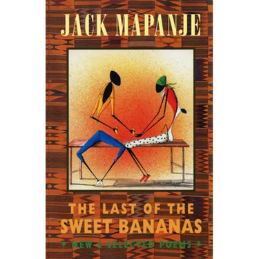 The Last of the Sweet Bananas: New & Selected Poems