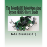 The RobotBASIC Robot Operating System (RROS) User's Guide