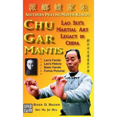 Chu Gar Mantis: Lao Sui's Martial Art Legacy in China