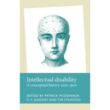 Intellectual Disability: A Conceptual History, 1200-1900