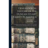 Genealogical History Of The Duncan Stuart Family In America: Our Branch And Its Connections, Together With A Tracing Of The Ancestry And Origin Of The