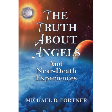 The Truth About Angels and Near-Death Experiences