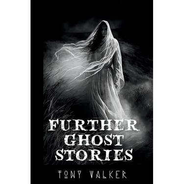 Further Ghost Stories