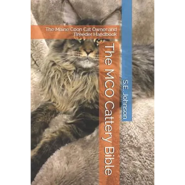 The McO Cattery Bible: The Maine Coon Cat Owner and Breeder Handbook