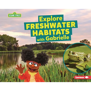 Explore Freshwater Habitats with Gabrielle