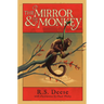 The Mirror & The Monkey