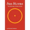 Sun Storms: The Astrology of Solar Activity