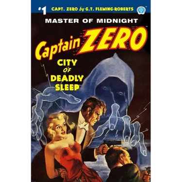 Captain Zero #1: City of Deadly Sleep