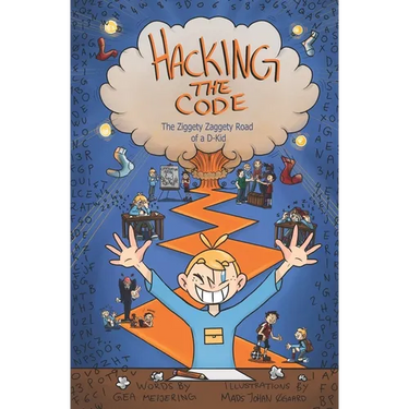 Hacking the Code: The Ziggety Zaggety Road of a Dyslexic Kid
