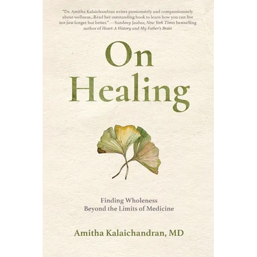 On Healing: Finding Wholeness Beyond the Limits of Medicine
