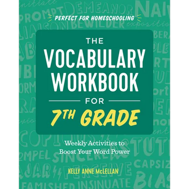 The Vocabulary Workbook for 7th Grade: Weekly Activities to Boost Your Word Power