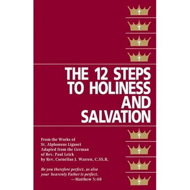 The Twelve Steps to Holiness and Salvation