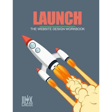Launch: The Website Design Workbook