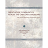 Great House Communities Across the Chacoan Landscape: Volume 64