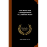 The Works and Correspondence Of...Edmund Burke