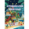 Stories for Bedtime: Bedtime Stories, from 0-8 Years, for the Child's Sweet Sleep
