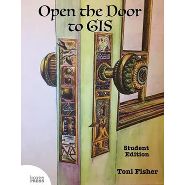 Open the Door to GIS: Student Edition